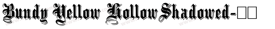 Bundy Yellow HollowShadowed字体转换